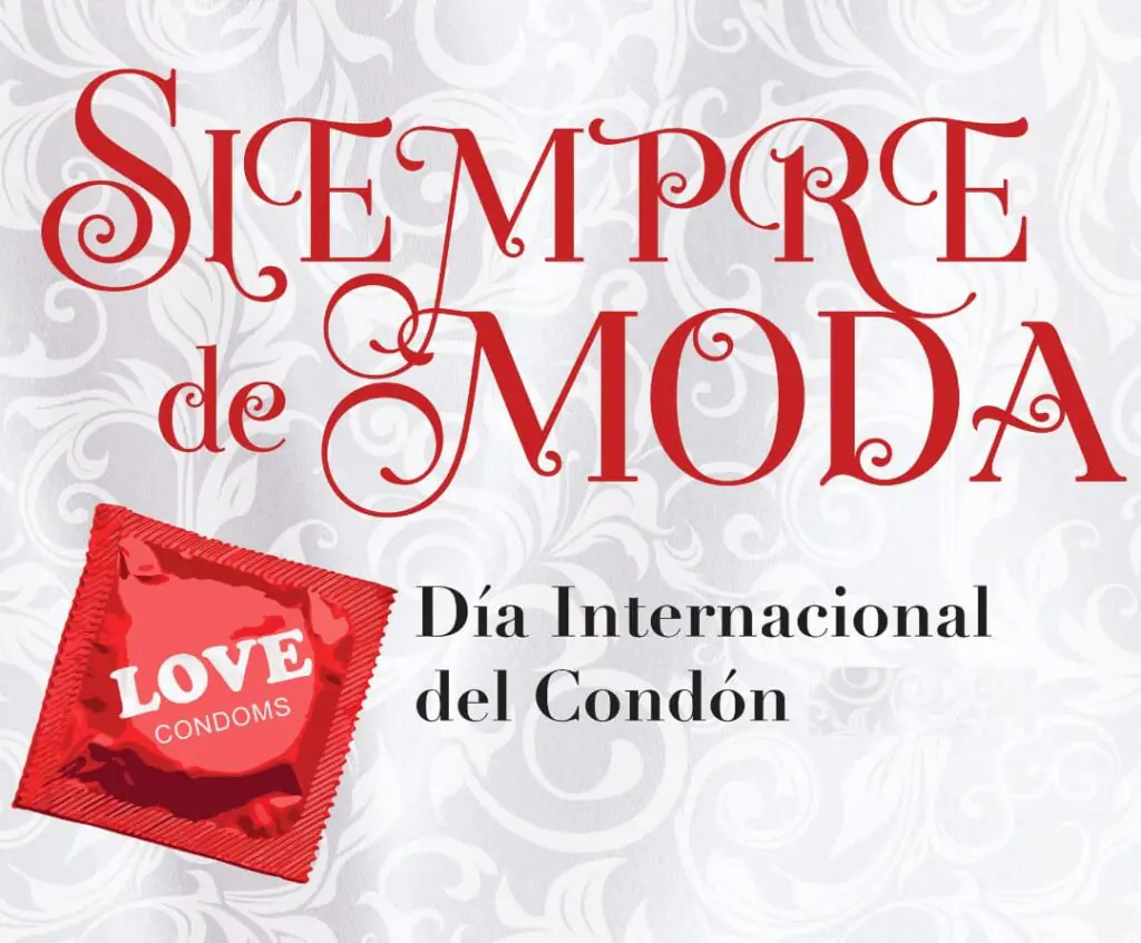Gráfica con preservativo LOVE y el texto “Siempre de moda – Día Internacional del Condón”.