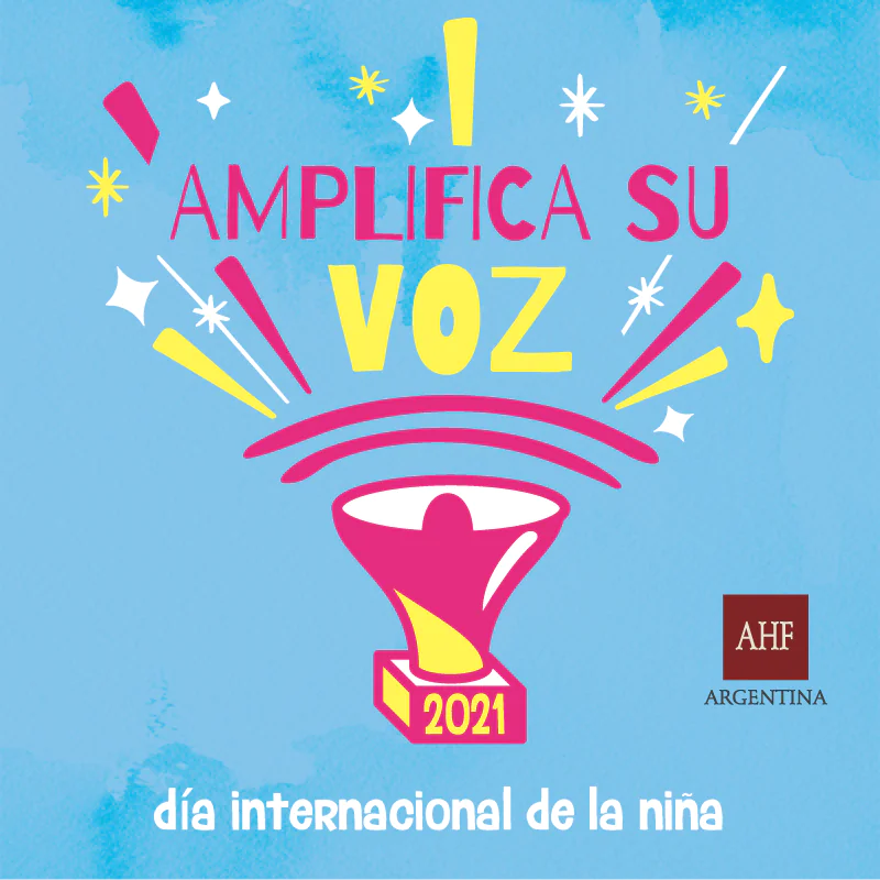 ieza gráfica de AHF Argentina por el Día Internacional de la Niña con el mensaje “Amplifica su voz”.