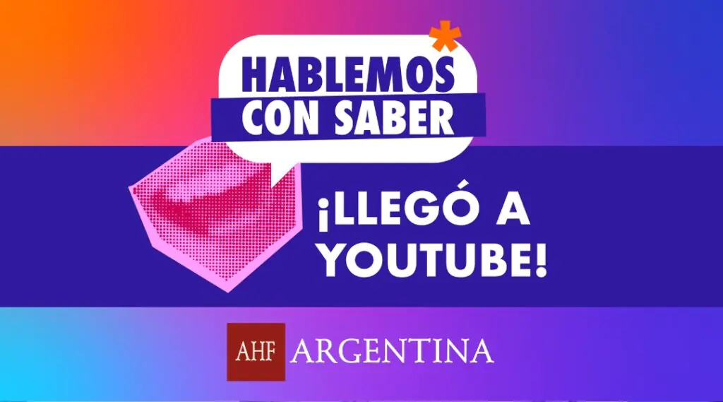 Pieza promocional de AHF Argentina que anuncia el ciclo “Hablemos con saber” disponible en YouTube.