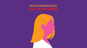 Gráfica con silueta femenina y el texto “Día Internacional de las Mujeres”.